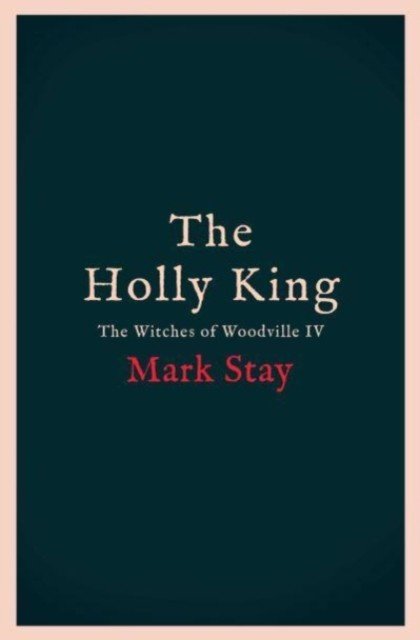 Holly King - The thrilling new wartime fantasy adventure (Stay Mark)(Paperback / softback)