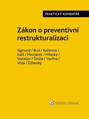 Zákon o preventivní restrukturalizaci - Adam Sigmund, Jaroslav Brož, Lucie Kačerová, Jiří Voda