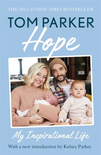 Hope - Read the inspirational life behind Tom Parker (Parker Tom)(Paperback / softback)