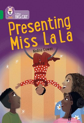 Presenting Miss La La: Band 15/Emerald (Cowan Nadine)(Paperback)