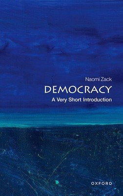 Democracy: A Very Short Introduction (Zack Naomi)(Paperback)