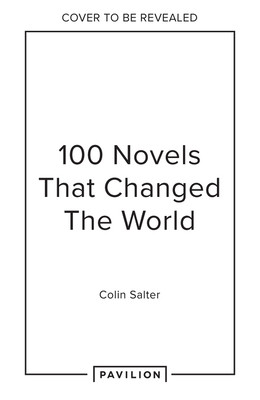 100 Novels That Changed the World (Salter Colin)(Pevná vazba)
