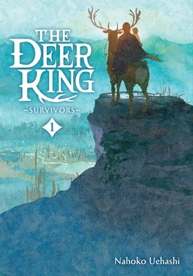 The Deer King, Vol. 1 (Novel): Survivors (Uehashi Nahoko)(Pevná vazba)