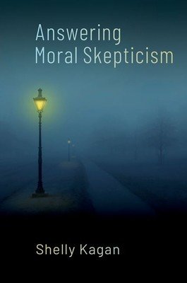 Answering Moral Skepticism (Kagan Shelly)(Paperback)