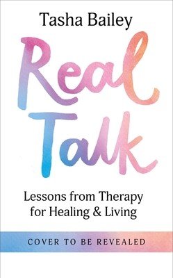 Real Talk: Lessons from Therapy on Healing & Self-Love (Bailey Tasha)(Pevná vazba)