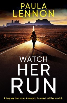 Watch Her Run (Lennon Paula)(Paperback)