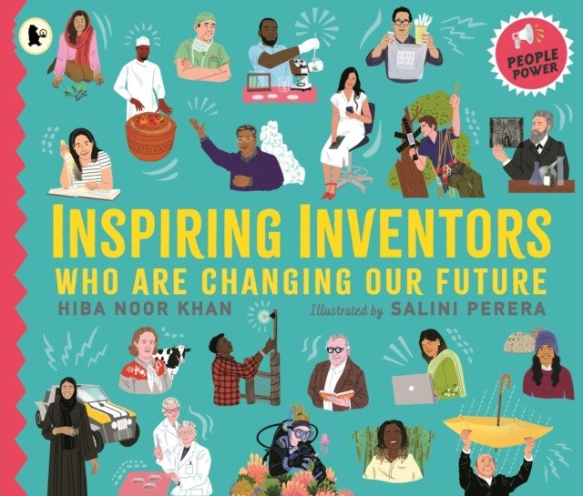Inspiring Inventors Who Are Changing Our Future - People Power series (Khan Hiba Noor)(Paperback / softback)