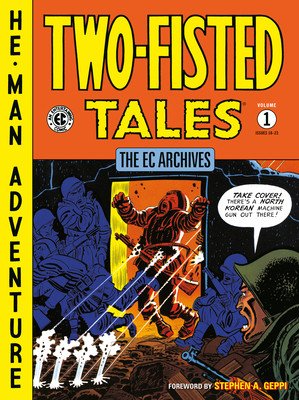 The EC Archives: Two-Fisted Tales Volume 1 (Kurtzman Harvey)(Paperback)