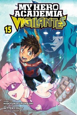 My Hero Academia: Vigilantes, Vol. 15 (Horikoshi Kohei)(Paperback)
