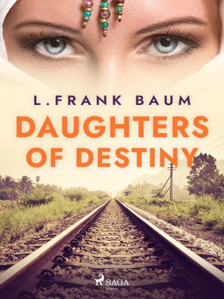 Daughters of Destiny - Lyman Frank Baum - e-kniha