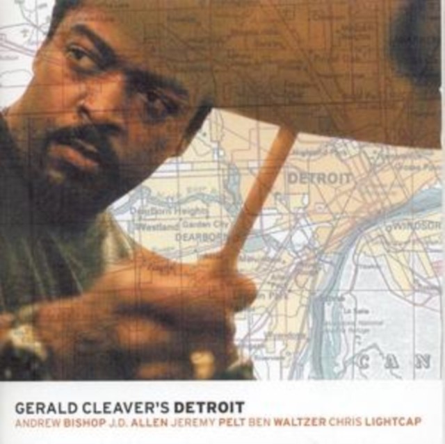 Detroit (Gerald Cleaver) (CD / Album)