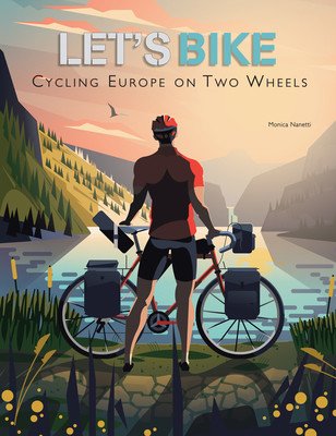 Let's Bike: Cycling Europe on Two Wheels (Nanetti Monica)(Pevná vazba)