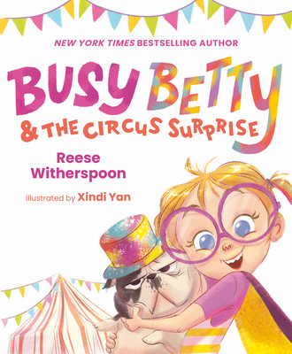 Busy Betty & the Circus Surprise (Witherspoon Reese)(Pevná vazba)