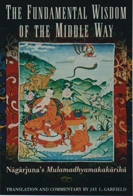 The Fundamental Wisdom of the Middle Way: Nagarjuna's Mulamadhyamakakarika (Nagarjuna)(Paperback)