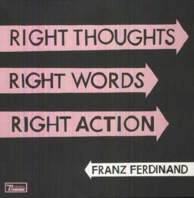 Right Thoughts, Right Words, Right Action (Franz Ferdinand) (Vinyl / 12