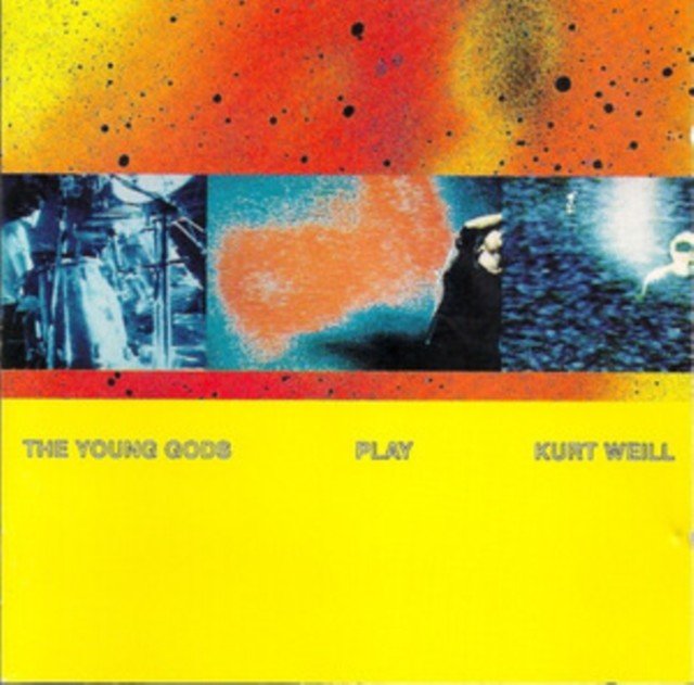 The Young Gods Play Kurt Weill (The Young Gods) (Vinyl / 12