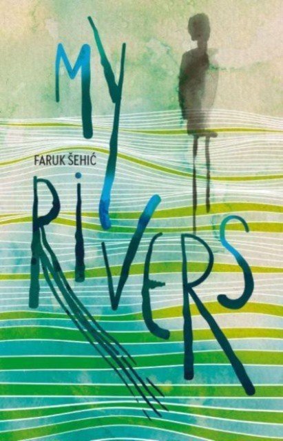 My Rivers (Sehic Faruk)(Paperback / softback)