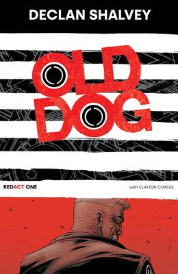 Old Dog, Redact One (Shalvey Declan)(Paperback)