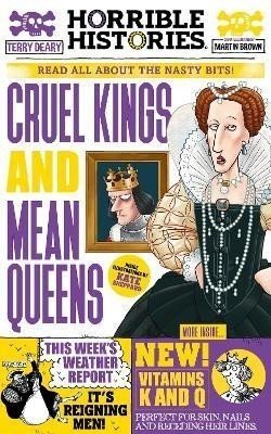 Cruel Kings and Mean Queens - Terry Deary
