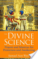 The Divine Science: Prayers and Mantras for Protection and Awakening (Aun Weor Samael)(Paperback)