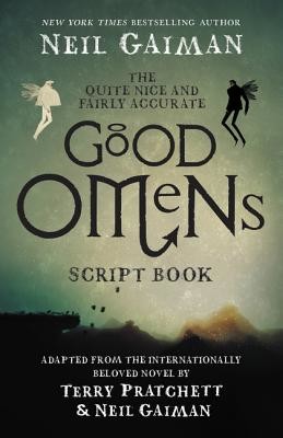 The Quite Nice and Fairly Accurate Good Omens Script Book (Gaiman Neil)(Paperback)