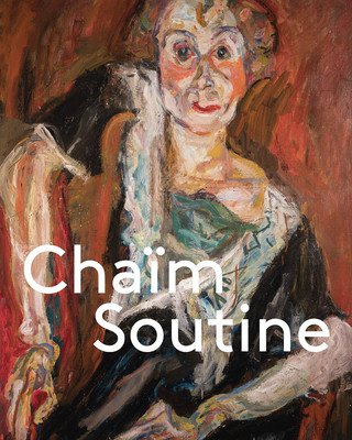 Cham Soutine: Against the Current (Soutine Chaim)(Pevná vazba)
