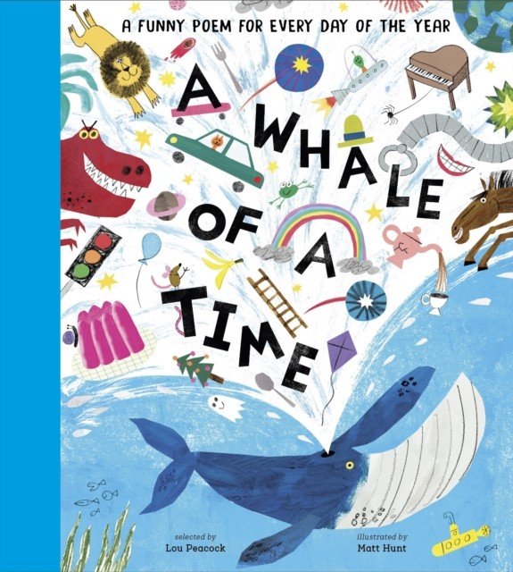 A Whale of a Time - A Funny Poem for Every Day of the Year (Peacock Lou)(Pevná vazba)