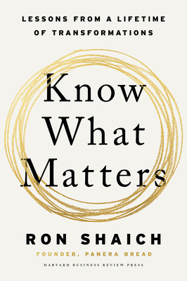 Know What Matters: Lessons from a Lifetime of Transformations (Shaich Ron)(Pevná vazba)