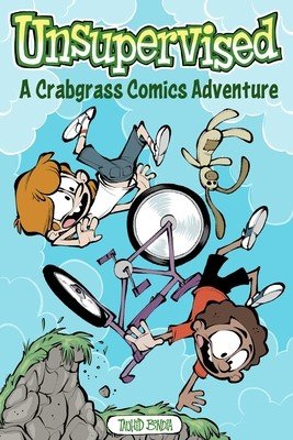 Unsupervised: A Crabgrass Comics Adventure: Volume 2 (Bondia Tauhid)(Paperback)