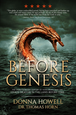 Before Genesis: The Unauthorized History of Tohu, Bohu, and the Chaos Dragon in the Land Before Time (Howell Donna)(Paperback)