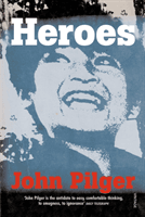 Heroes (Pilger John)(Paperback / softback)
