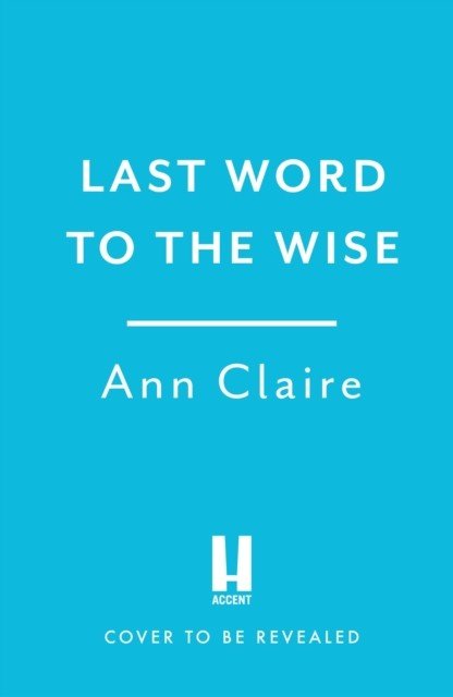 Last Word to the Wise - A charming and addictive cosy murder mystery (Claire Ann)(Paperback / softback)