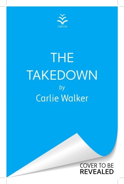 Takedown - 'Fun, flirty and fabulous!' LAURA JANE WILLIAMS (Walker Carlie)(Paperback / softback)