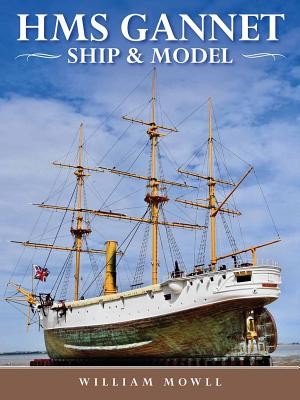 HMS Gannet: Ship and Model (Mowll William)(Pevná vazba)