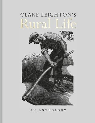Clare Leighton's Rural Life: An Anthology (Leighton Clare)(Pevná vazba)