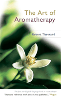 Art Of Aromatherapy (Tisserand Robert)(Paperback / softback)