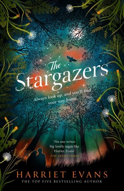 Stargazers - The utterly engaging story of a house, a family, and the hidden secrets that change lives forever (Evans Harriet)(Pevná vazba)