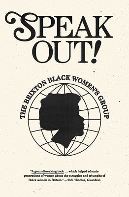 Speak Out!: The Brixton Black Women's Group (Women's Group Brixton Black)(Paperback)