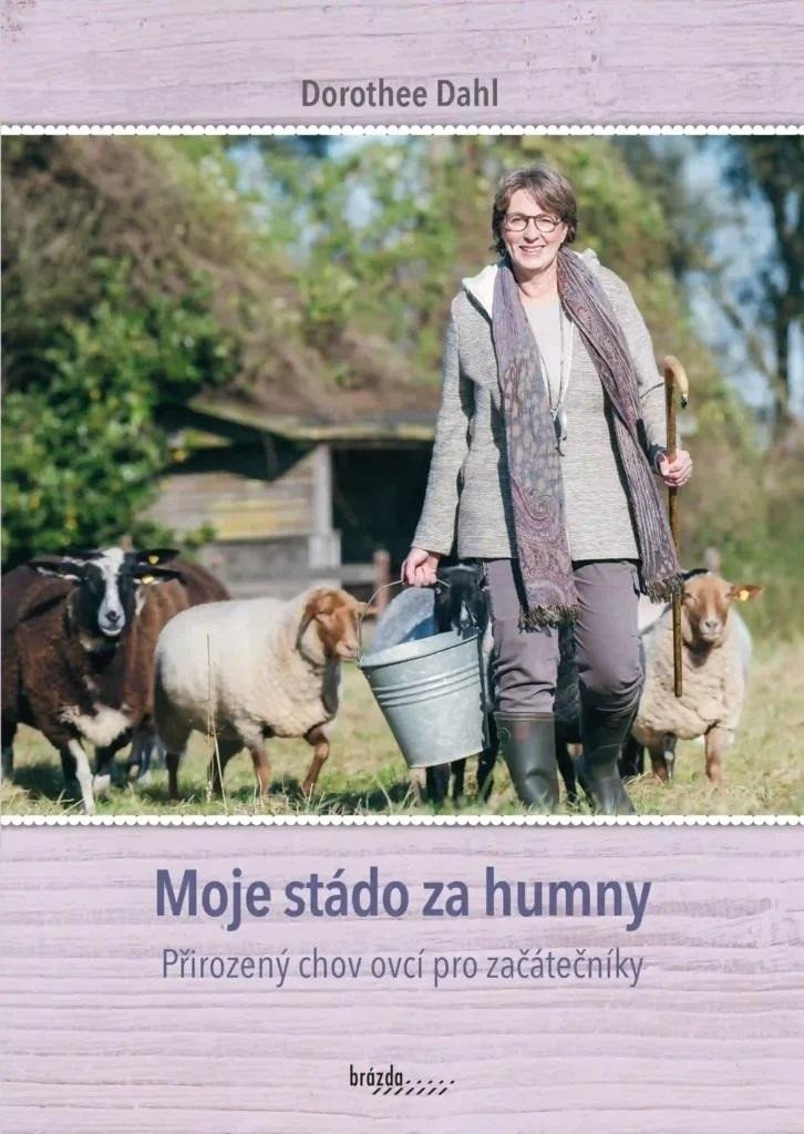 Moje stádo za humny - Přirozený chov ovcí pro začátečníky - Dorothee Dahl
