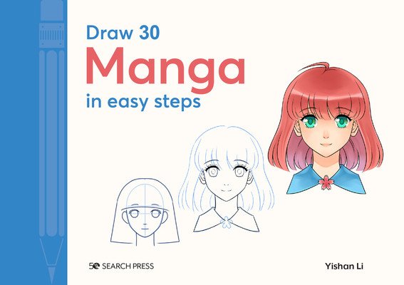 Draw 30: Manga: In Easy Steps (Li Yishan)(Pevná vazba)