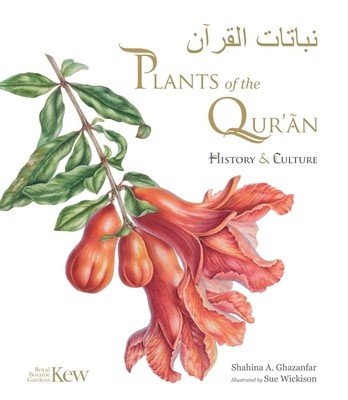 Plants of the Qur'an - History & culture (Ghazanfar Shahina A.)(Pevná vazba)