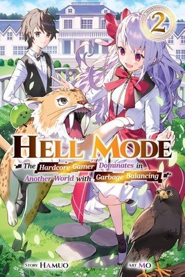 Hell Mode, Vol. 2: The Hardcore Gamer Dominates in Another World with Garbage Balancing (Hamuo)(Paperback)