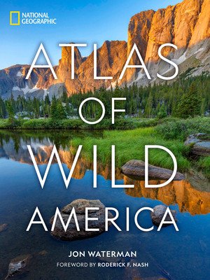 National Geographic Atlas of Wild America (Waterman Jon)(Pevná vazba)