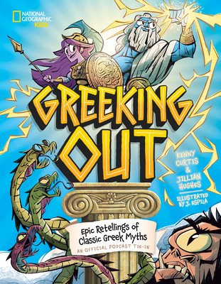 Greeking Out: Epic Retellings of Classic Greek Myths (Curtis Kenny)(Pevná vazba)