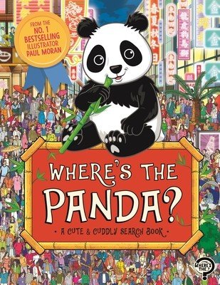 Where's the Panda?: A Cute, Cuddly Search Adventure (Moran Paul)(Paperback)