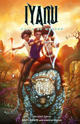 Iyanu: Child of Wonder Volume 3 (Okupe Roye)(Paperback)