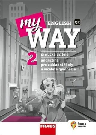 My English Way 2 Příručka učitele - Jana Čadová, Audrey Cowan, Paola Tite