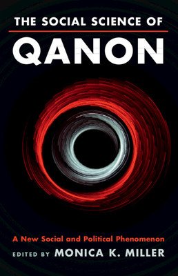 The Social Science of Qanon: A New Social and Political Phenomenon (Miller Monica K.)(Paperback)