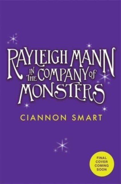 Rayleigh Mann in the Company of Monsters (Smart Ciannon)(Paperback / softback)