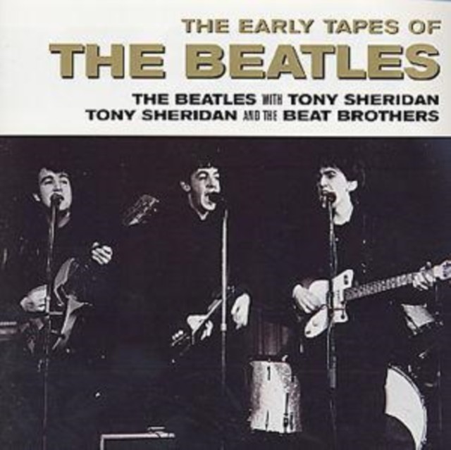 The Early Tapes of the Beatles (The Beatles/Tony Sheridan/The Beat Brothers) (CD / Album)